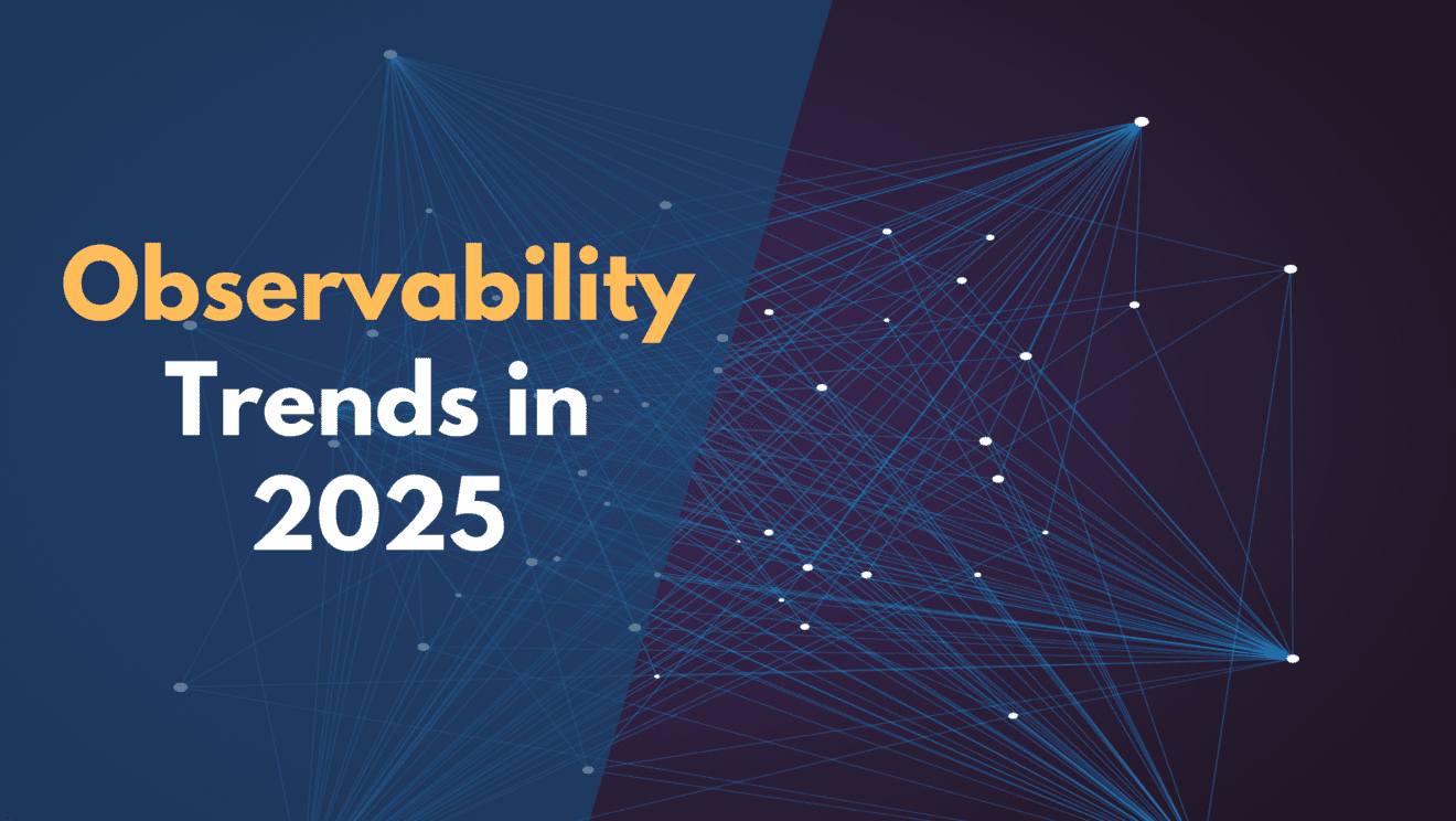 Observability Trends in 2025